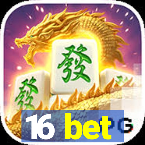 16 bet